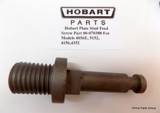 Hobart Plate Stud Feed Screw Part 00-070388 For Models 4056E, 5152, 4156,4352